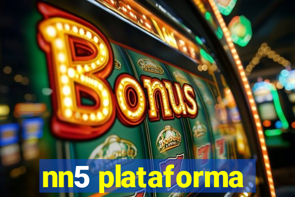 nn5 plataforma